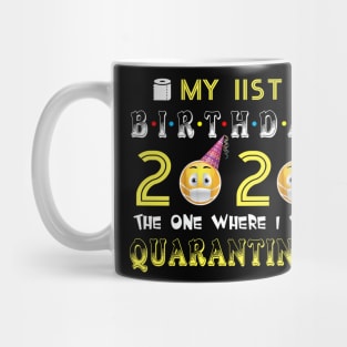 my 11st Birthday 2020 The One Where I Was Quarantined Funny Toilet Paper Mug